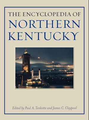 The Encyclopedia of Northern Kentucky