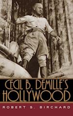 Cecil B. DeMille's Hollywood