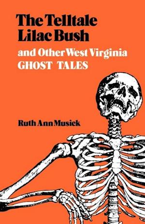 Telltale Lilac Bush and Other West Virginia Ghost Tales