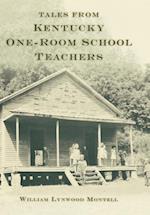Tales from Kentucky One-Room School Teachers