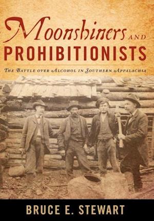 Moonshiners and Prohibitionists