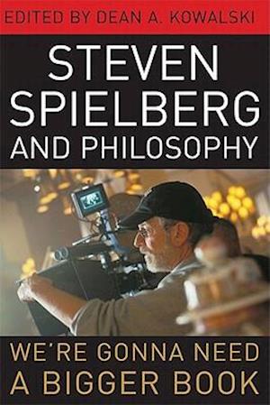 Steven Spielberg and Philosophy