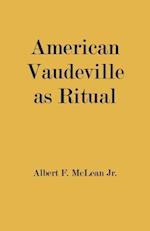 American Vaudeville as Ritual