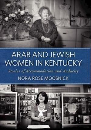 Arab and Jewish Women in Kentucky