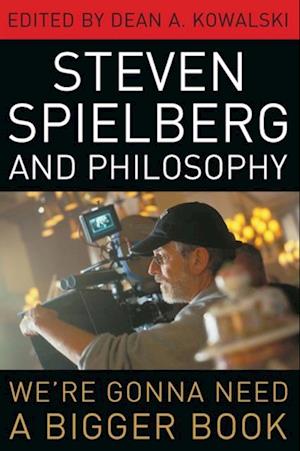 Steven Spielberg and Philosophy