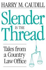 Slender Is The Thread