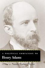 A Political Companion to Henry Adams