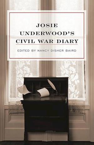 Josie Underwood's Civil War Diary