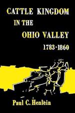 Cattle Kingdom in the Ohio Valley 1783-1860