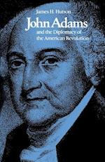 John Adams and the Diplomacy of the American Revolution