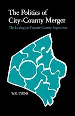 The Politics of City-County Merger