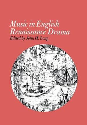 Music in English Renaissance Drama