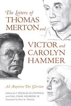 The Letters of Thomas Merton and Victor and Carolyn Hammer