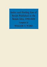 Index and Finding List of Serials Published in the British Isles, 1789-1832