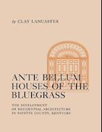 Ante Bellum Houses of the Bluegrass