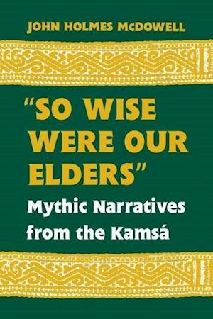 "so Wise Were Our Elders"