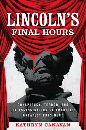 Lincoln's Final Hours