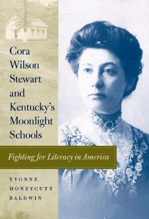 Cora Wilson Stewart and Kentucky's Moonlight Schools