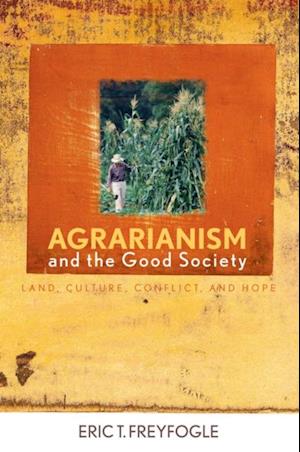 Agrarianism and the Good Society