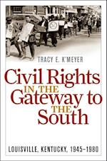 Civil Rights in the Gateway to the South