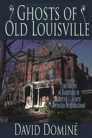 Ghosts of Old Louisville
