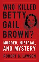 Who Killed Betty Gail Brown?