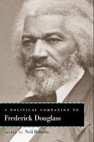 A Political Companion to Frederick Douglass