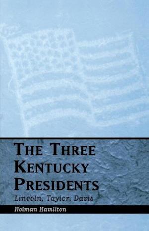 Three Kentucky Presidents