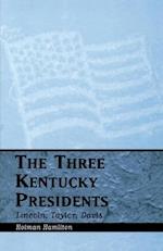 Three Kentucky Presidents