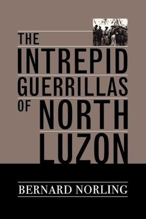 The Intrepid Guerrillas of North Luzon