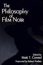 The Philosophy of Film Noir