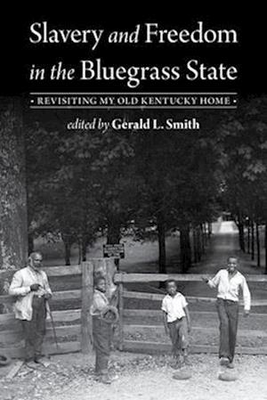 Slavery and Freedom in the Bluegrass State