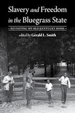 Slavery and Freedom in the Bluegrass State