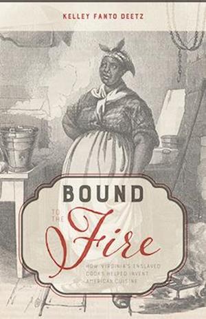 Bound to the Fire