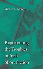 Representing the Troubles in Irish Short Fiction