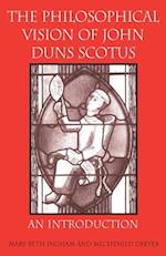 The Philosophical Vision of John Duns Scotus