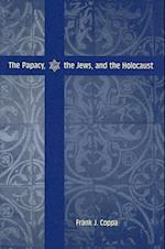 The Papacy, the Jews, and the Holocaust