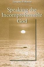 Speaking the Incomprehensible God