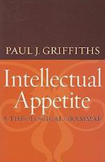 Intellectual Appetite a Theological Grammar