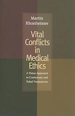 Vital Conflicts in Medical Ethics