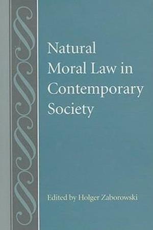 Natural Moral Law in Contemporary Society