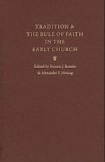 Tradition & the Rule of Faith in the Early Church