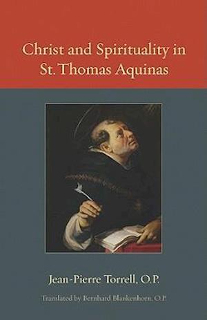 Christ and Spirituality in St. Thomas Aquinas