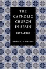 The Catholic Church in Spain, 1875-1998