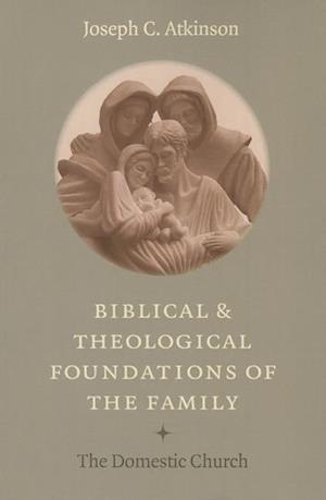 Biblical Theological Foundations Family