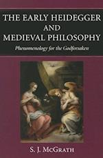 The Early Heidegger & Medieval Philosophy