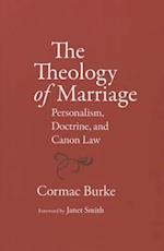 The Theology of Marriage Personalism, Doctrine and Canon Law