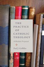 The Practice of Catholic Theology