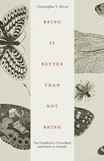 Being Is Better Than Not Being