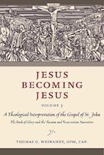 Jesus Becoming Jesus, Volume 3